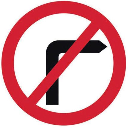 600MM DIA. DIBOND 'NO RIGHT TURN'ROAD SIGN (WITHOUT CHANNEL)