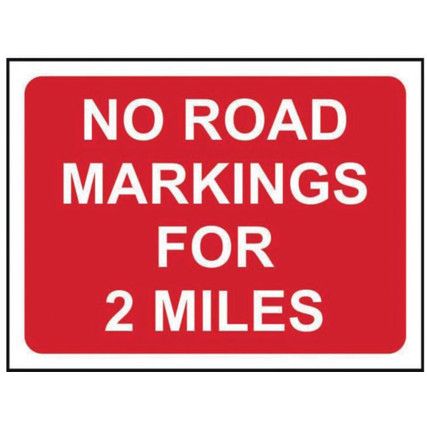 1050 X 750MM Ã‚Â TEMPORARY SIGN -NOROAD MARKINGS FOR 2 MILES