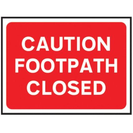 1050 X 750MM Ã‚Â TEMPORARY SIGN &FRAME - CAUTION FOOTPATH CLOSED