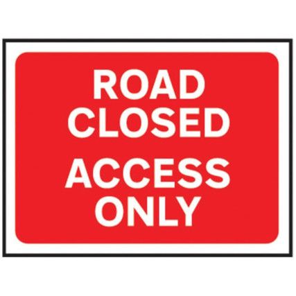 1050 X 750MM Ã‚Â TEMPORARY SIGN &FRAME - ROAD CLOSED ACCESS ONLY