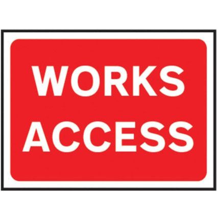 600 X 450MM Ã‚Â TEMPORARY SIGN -WORKS ACCESS