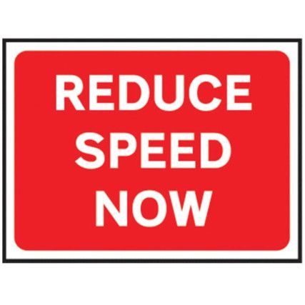 600 X 450MM Ã‚Â TEMPORARY SIGN -REDUCE SPEED NOW