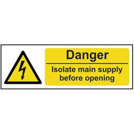 DANGER ISOLATE MAIN SUPPLY BEFORE OPENING - RPVC (300 X 100MM)