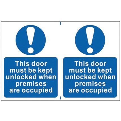 DOOR MUST BE KEPT UNLOCKED WHENPREMISES OCCUPIED-PVC(300X200MM)