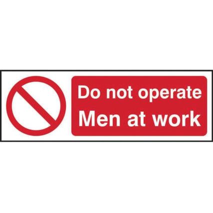 DO NOT OPERATE MEN AT WORK -RPVC(300 X 100MM)