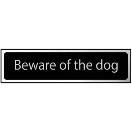 BEWARE OF THE DOG - CHR (200X50MM)