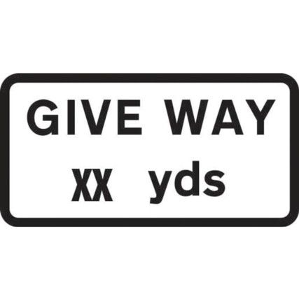 764 X 391MM DIBOND 'GIVE WAY __YDS' ROAD SIGN (WITHOUT CHANNEL)