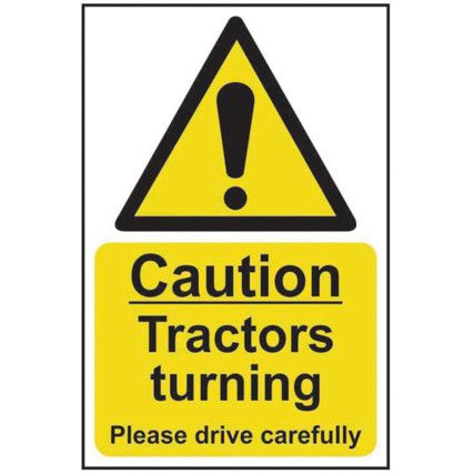 CAUTION TRACTORS TURNING PLEASE DRIVE CAREFULLY - RPVC (200X300MM)