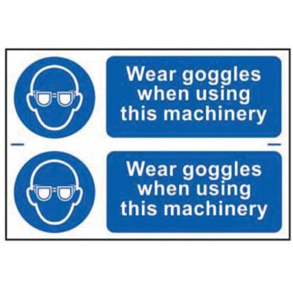 WEAR GOGGLES WHEN USING THISMACHINERY - PVC (300 X 200MM)