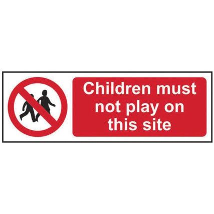 CHILDREN MUST NOT PLAY ON THISSITE - SAV (300 X 100MM)