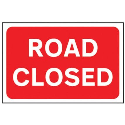 ROAD CLOSED - RPVC (600 X 450MM)