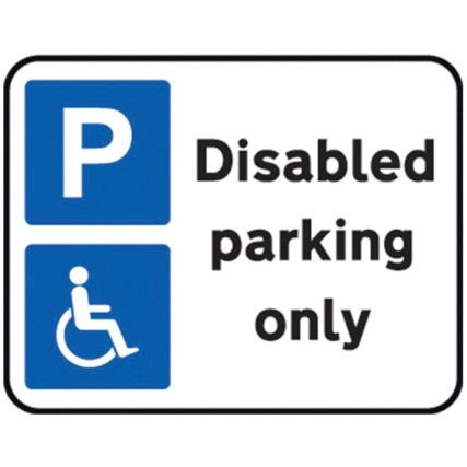 320X250MM DIBOND 'DISABLED PARKING ONLY' ROAD SIGN (WITH CHANNEL)