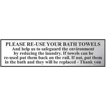 PLEASE RE-USE YOUR BATH TOWELS...- CHR (200 X 50MM)