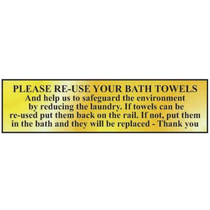 PLEASE RE-USE YOUR BATH TOWELS...- POL (200 X 50MM)