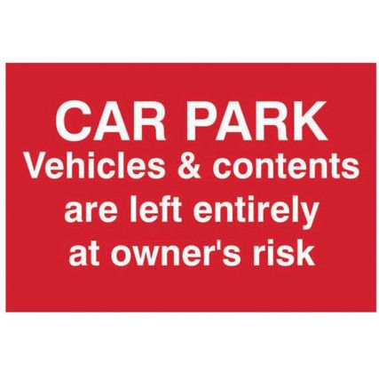 CAR PARK VEHICLES CONTENTS LEFTAT OWNERS RISK-PVC(300X200MM)