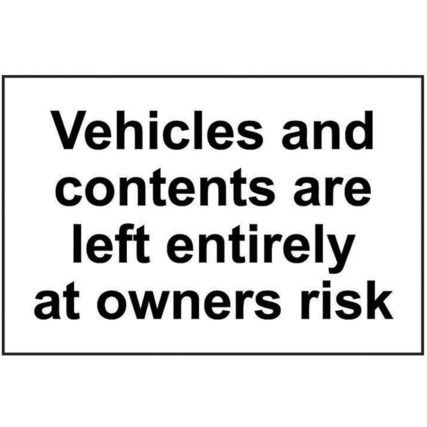 VEHICLES CONTENTS ARE LEFT ENTIRELY AT OWNERS RISK-SAV(300X200MM)