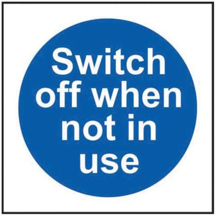 SWITCH OFF WHEN NOT IN USE -RPVC(100 X 100MM)