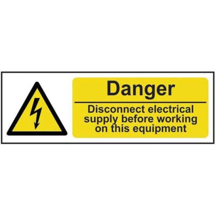 DANGER DISCONNECT ELECTRICAL SUPPLY BEFORE - RPVC (300 X 100MM)