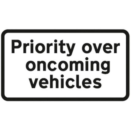 879X484 DIB 'PRIORITY OVER ONCOMING VEHICLES' ROADSIGN(W CHANNEL)