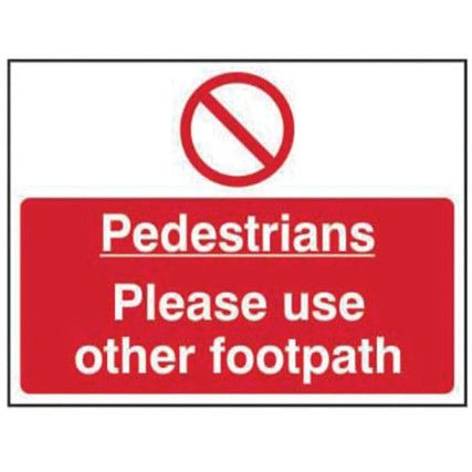 PEDESTRIANS PLEASE USE OTHERFOOTPATH - RPVC (600 X 450MM)