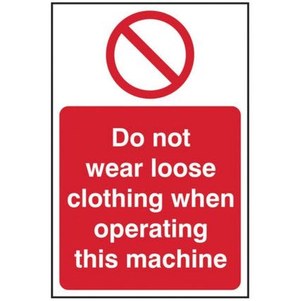 DO NOT WEAR LOOSE CLOTHING WHEN OPERATING MACHINE-RPVC(400X600MM)