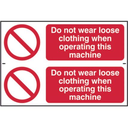 DO NOT WEAR LOOSE CLOTHING WHENOPERATING MACHINE-PVC(300X200MM)