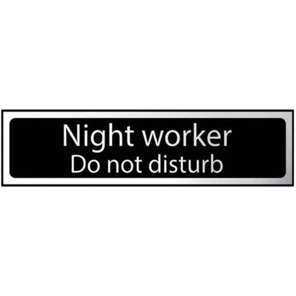 NIGHT WORKER  DO NOT DISTURB -CHR(200 X 50MM)