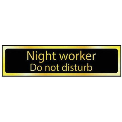 NIGHT WORKER DO NOT DISTURB -POL(200 X 50MM)