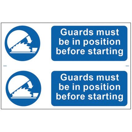 GUARDS MUST BE IN POSITION BEFORE STARTING - PVC (300 X 200MM)