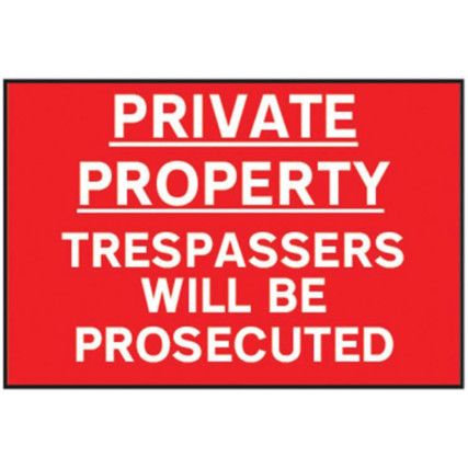 PRIVATE PROPERTY TRESSPASSERS WILL BE PROSECUTED-PVC(600X400MM)