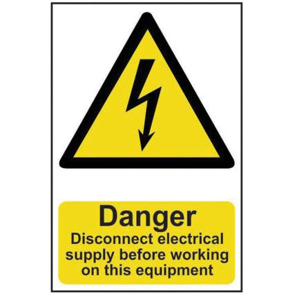 DANGERDISCONNECT ELECSUPPLY BEFO. WORKING EQUIPMENT-PVC(200X300MM)