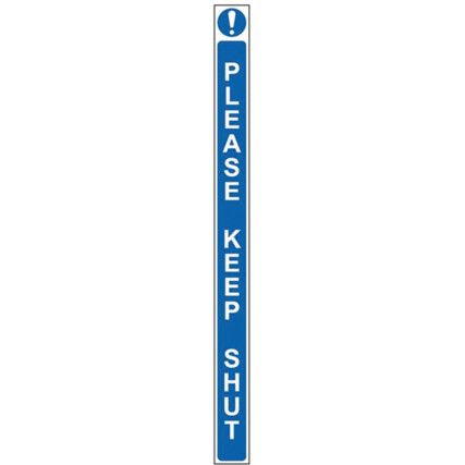 PLEASE KEEP SHUT - SAV DOOR STRIP(34 X 450MM)