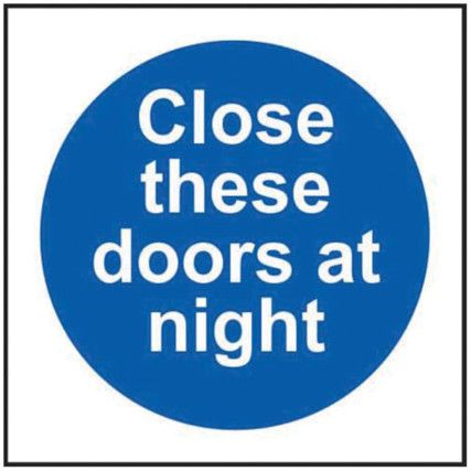 CLOSE THESE DOORS AT NIGHT -RPVC(100 X 100MM)