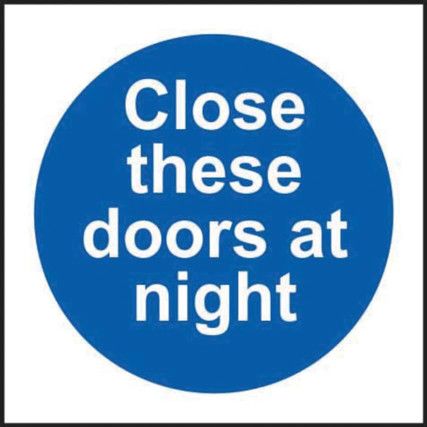 CLOSE THESE DOORS AT NIGHT -SAV(150 X 150MM)