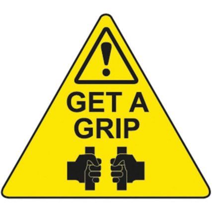 QUARRY SIGN: GET A GRIP(TRIANGLE)- DIB (190 X 190MM)