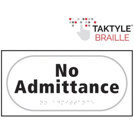 NO ADMITTANCE - TAKTYLE (300X150MM)