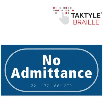 NO ADMITTANCE - TAKTYLE (300X150MM)