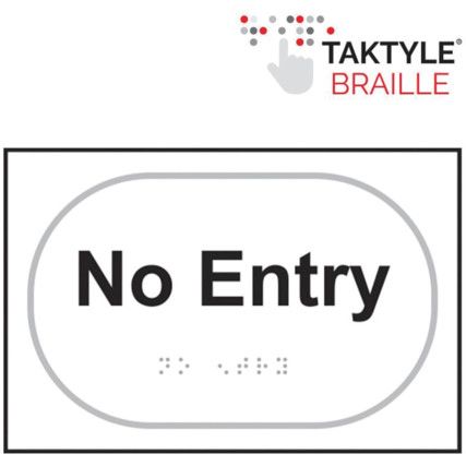 NO ENTRY - TAKTYLE (225 X 150MM)