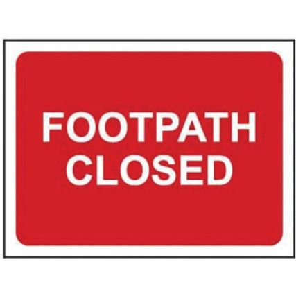 FOOTPATH CLOSED - Q SIGN (600X450MM)