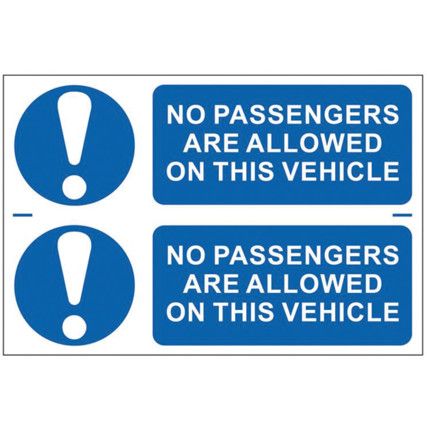 NO PASSENGERS ARE ALLOWED ON THISVEHICLE - PVC (300 X 200MM)