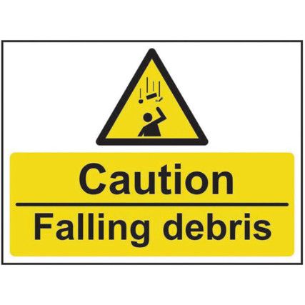 CAUTION FALLING DEBRIS - RPVC(600X 450MM)