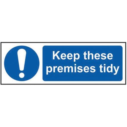 KEEP THESE PREMISES TIDY -RPVC(300 X 100MM)