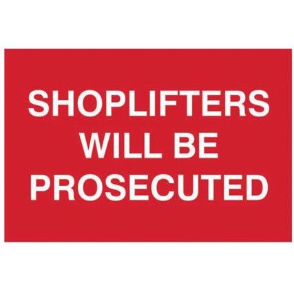 SHOPLIFTERS WILL BE PROSECUTED -PVC (300 X 200MM)