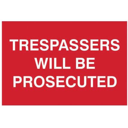 TRESPASSERS WILL BE PROSECUTED -PVC (300 X 200MM)