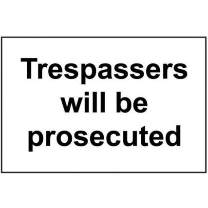 TRESPASSERS WILL BE PROSECUTED -RPVC (300 X 200MM)