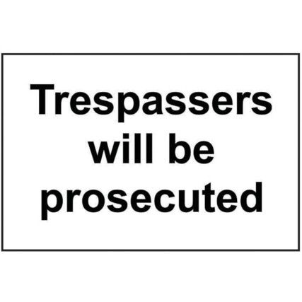 TRESPASSERS WILL BE PROSECUTED -SAV (300 X 200MM)